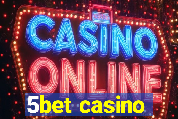 5bet casino